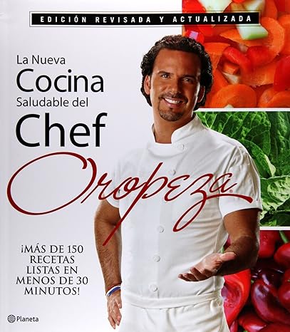 La nueva cocina saludable del Chef Oropeza